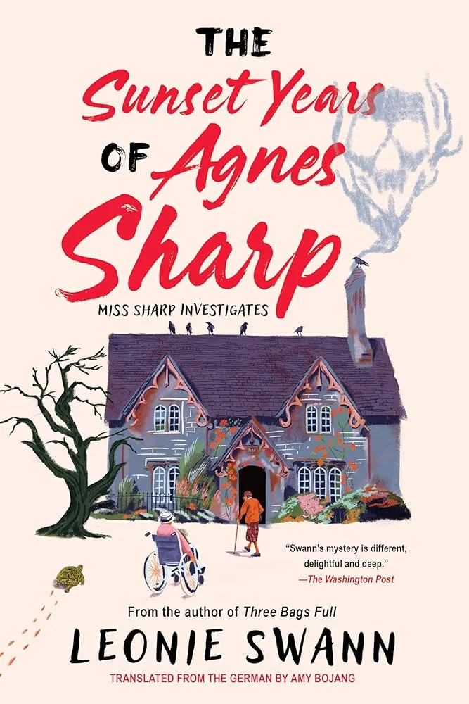 The Sunset Years of Agnes Sharp (Miss Sharp Investigates) by Swann
